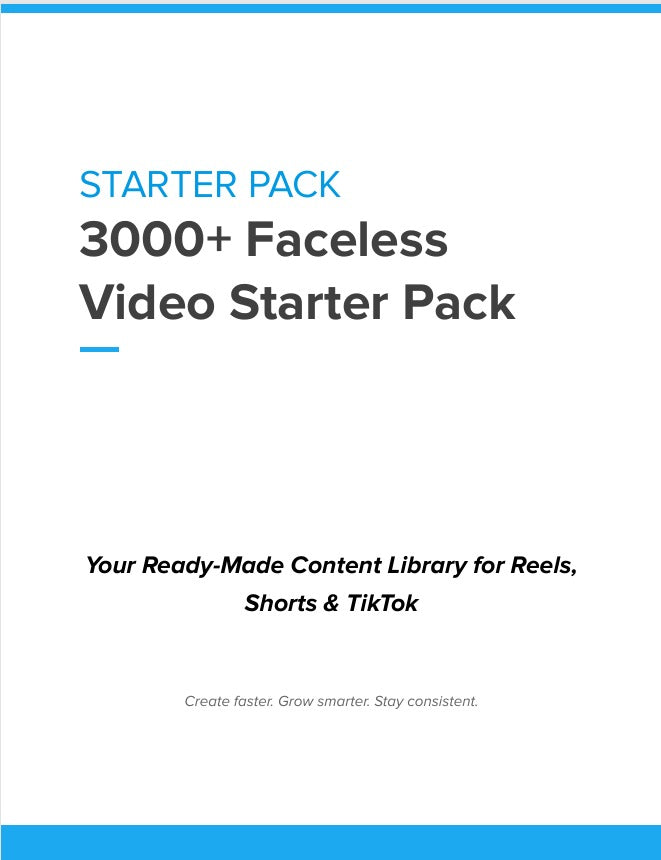 STARTER PACK: 3000+ Faceless Videos