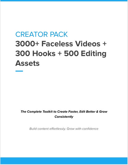 CREATOR PACK: 3000+ Faceless Videos + 300 Hooks + 500 Editing Assets